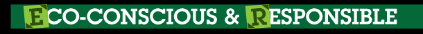 Eco-Consicious & Responsible - Subheader Graphic Eco-Consicious & Responsible - Subheader Graphic