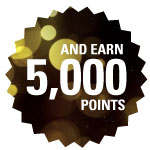 Earn 5,000 points Earn 5,000 points