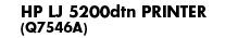 HP LJ 5200dtn Printer - Banner